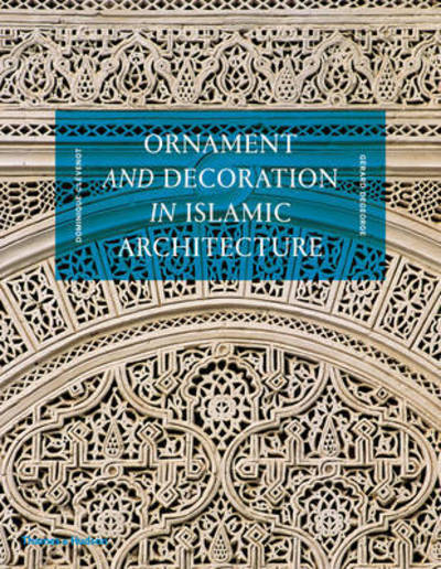 Cover for Dominique Clevenot · Ornament and Decoration in Islamic Architecture (Gebundenes Buch) (2017)
