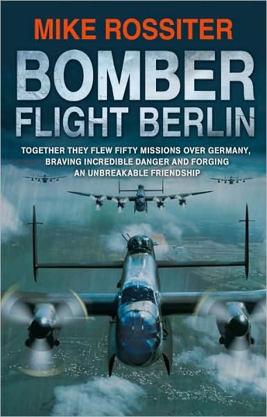 Cover for Mike Rossiter · Bomber Flight Berlin (Paperback Book) (2011)