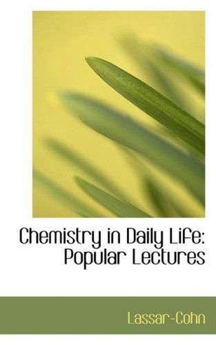 Cover for Lassar-cohn · Chemistry in Daily Life: Popular Lectures (Paperback Book) (2008)