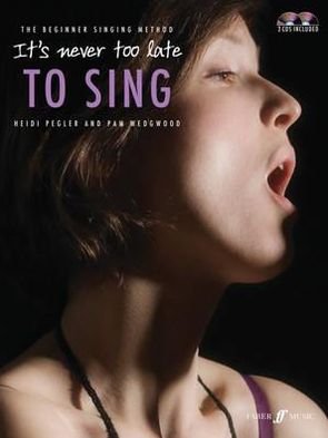 Cover for Heidi Pegler · It's Never Too Late To Sing - It's Never Too Late To Play... (Sheet music) (2011)