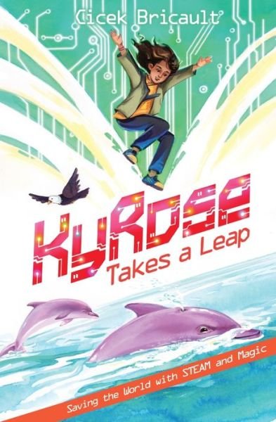 KyRose Takes a Leap - Cicek Bricault - Bøker - Bricault, Cicek - 9780578382326 - 9. februar 2023
