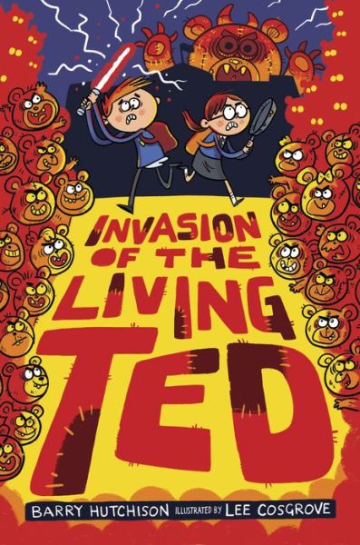 Cover for Barry Hutchison · Invasion of the Living Ted - Living Ted (Hardcover Book) (2021)