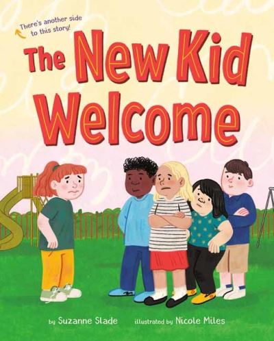 Cover for Suzanne Slade · The New Kid Welcome / Welcome the New Kid (Inbunden Bok) (2022)