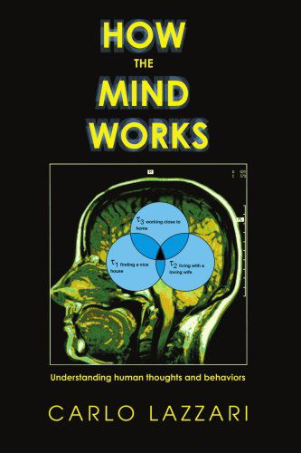 Cover for Carlo Lazzari · How The Mind Works: Understanding human thoughts and behaviors (Paperback Book) (2007)