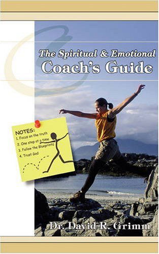 Cover for David Grimm · The Spiritual &amp; Emotional Coach's Guide (Paperback Book) (2008)