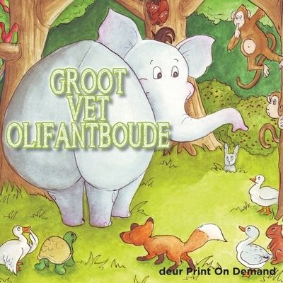 Groot Vet Olifantboude - Print on Demand - Books - Digital on Demand - 9780639832326 - June 2, 2021