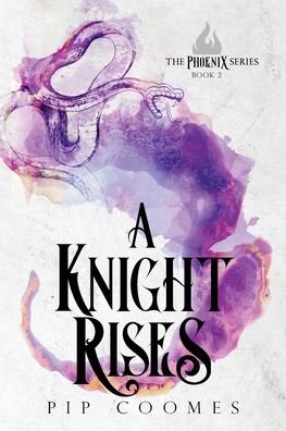 Cover for Pip Coomes · A Knight Rises (Paperback Book) (2020)