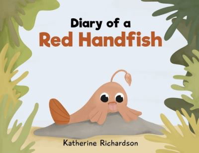 Cover for Katherine Richardson · Diary of a Red Handfish (Paperback Bog) (2020)