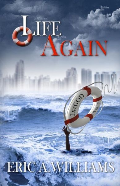 Cover for Eric A. Williams · Life Again (Paperback Book) (2014)