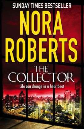 The Collector - Nora Roberts - Books - Little, Brown Book Group - 9780749959326 - May 21, 2015