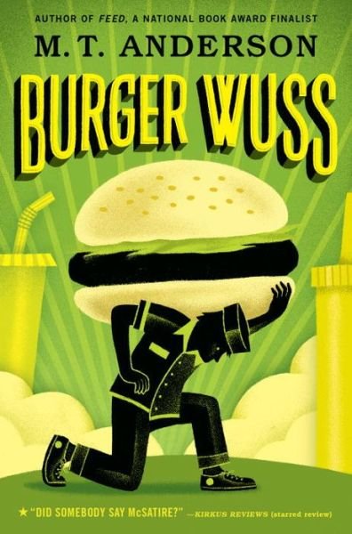 Cover for M. T. Anderson · Burger Wuss (Paperback Book) (2017)