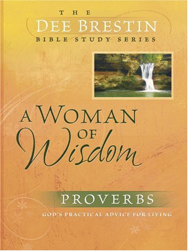 Cover for Dee Brestin · A Woman of Wisdom (Dee Brestin's Series) (Taschenbuch) [New edition] (2005)