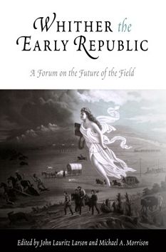 Cover for Whither the Early Republic: A Forum on the Future of the Field (Paperback Book) (2005)