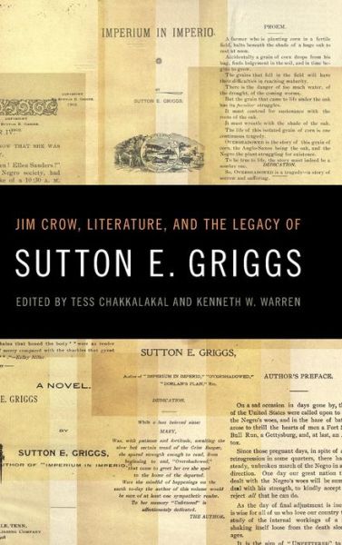 Cover for Tess Chakkalakal · Jim Crow, Literature, and the Legacy of Sutton E. Griggs - The New Southern Studies (Hardcover Book) (2013)