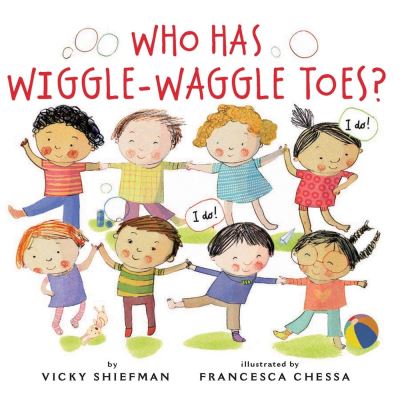 Cover for Vicky Shiefman · Who Has Wiggle-Waggle Toes? (Board book) (2021)