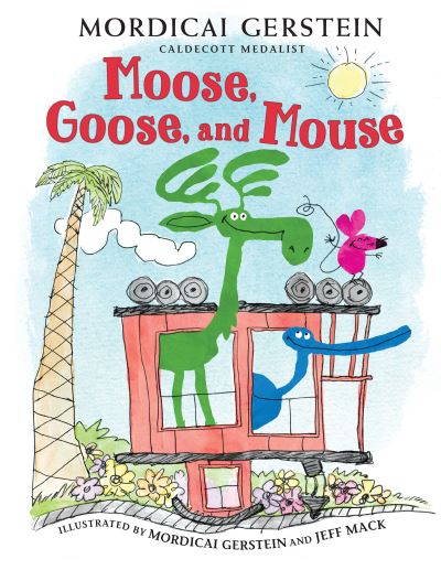 Cover for Mordicai Gerstein · Moose, Goose, and Mouse (Taschenbuch) (2022)