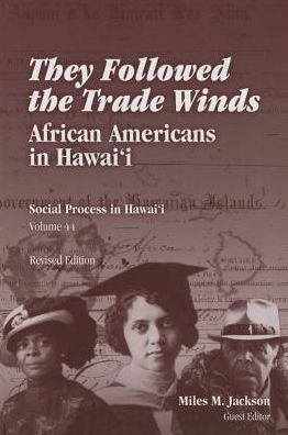 Cover for Miles Jackson · They Followed the Trade Winds: African Americans in Hawaii - Social Process in Hawai'I Monographs (Paperback Book) [Revised edition] (2014)