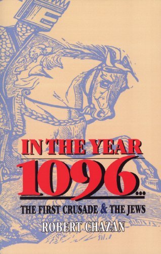 Cover for Robert Chazan · In the Year 1096: The First Crusade and the Jews (Paperback Book) [Anv edition] (1996)