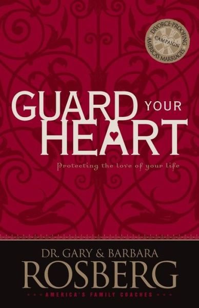 Cover for Dr Gary Rosberg · Guard Your Heart (Paperback Book) (2003)