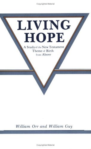 Cover for William Guy · Living Hope: a Study of the New Testament Theme of Birth from Above (Paperback Book) [1st edition] (2016)
