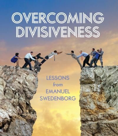 Emanuel Swedenborg · Overcoming Divisiveness: Lessons from Emanuel Swedenborg (Paperback Book) (2024)