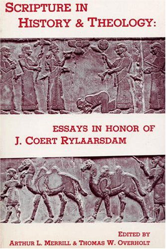 Cover for Arthur L. Merrill · Scripture in History &amp; Theology: Essays in Honor of J. Coert Rylaarsdam (Paperback Book) (2004)