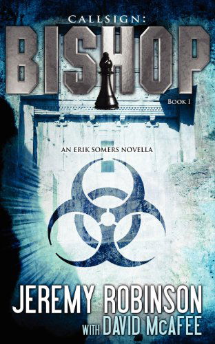 Cover for David Mcafee · Callsign: Bishop - Book 1 (An Erik Somers - Chess Team Novella) (Jack Sigler Thrillers) (Paperback Book) (2011)