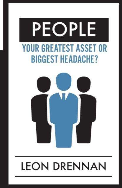 Cover for Leon Drennan · People: Your Greatest Asset or Biggest Headache? (Taschenbuch) (2015)