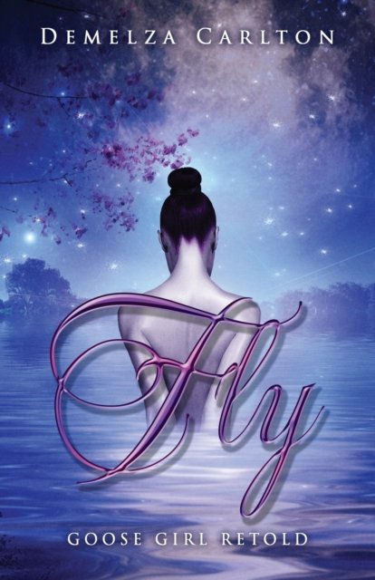 Cover for Demelza Carlton · Fly (Paperback Book) (2017)