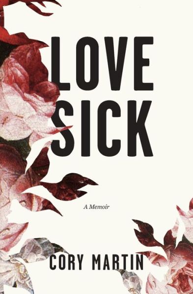 Cover for Cory Martin · Love Sick (Pocketbok) (2017)