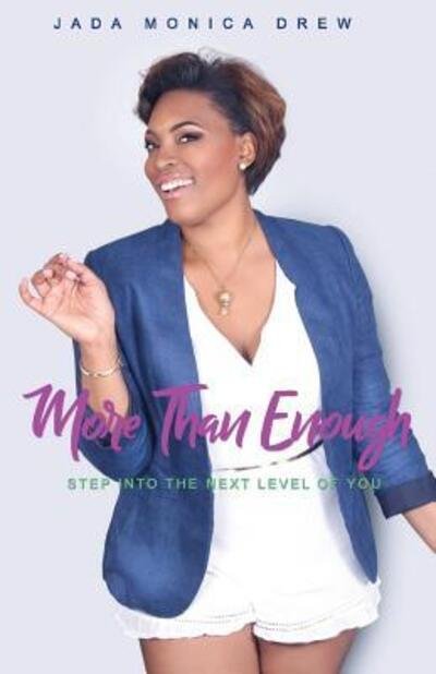 Cover for Jada Monica Drew · More Than Enough Step into the Next Level of You (Paperback Bog) (2017)