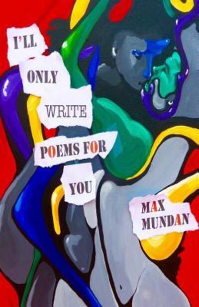 Cover for Max Mundan · I'll Only Write Poems for You (Paperback Book) (2016)