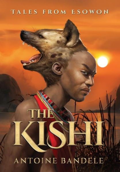 Cover for Antoine Bandele · The Kishi (Hardcover Book) (2018)