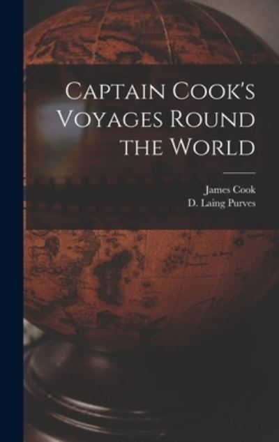 Cover for James 1728-1779 Cook · Captain Cook's Voyages Round the World [microform] (Hardcover Book) (2021)