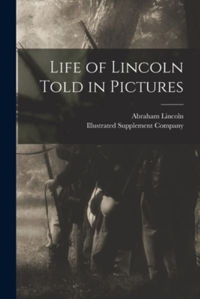 Cover for Abraham 1809-1865 Gettysburg Lincoln · Life of Lincoln Told in Pictures (Pocketbok) (2021)
