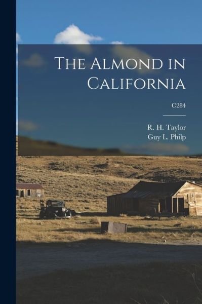 Cover for R H (Ralph Hawley) 1884-1979 Taylor · The Almond in California; C284 (Pocketbok) (2021)