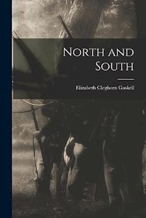 Cover for Elizabeth Cleghorn Gaskell · North and South (Book) (2022)