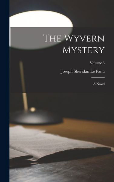 Wyvern Mystery - Joseph Sheridan Le Fanu - Książki - Creative Media Partners, LLC - 9781018379326 - 27 października 2022