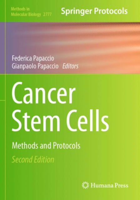 Cancer Stem Cells: Methods and Protocols - Methods in Molecular Biology - - Books - Springer-Verlag New York Inc. - 9781071637326 - March 14, 2025