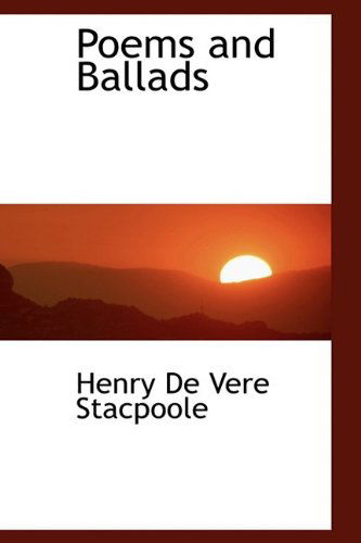 Cover for Henry De Vere Stacpoole · Poems and Ballads (Hardcover Book) (2009)