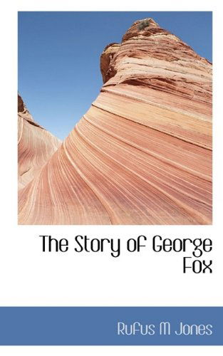 Cover for Rufus Matthew Jones · The Story of George Fox (Paperback Book) (2009)