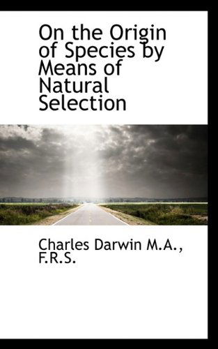 Cover for Darwin, Professor Charles (University of Sussex) · On the Origin of Species by Means of Natural Selection (Pocketbok) (2009)