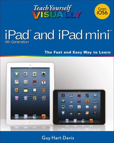 Cover for Guy Hart-Davis · Teach Yourself VISUALLY iPad 4th Generation and iPad mini - Teach Yourself VISUALLY (Tech) (Paperback Book) (2013)