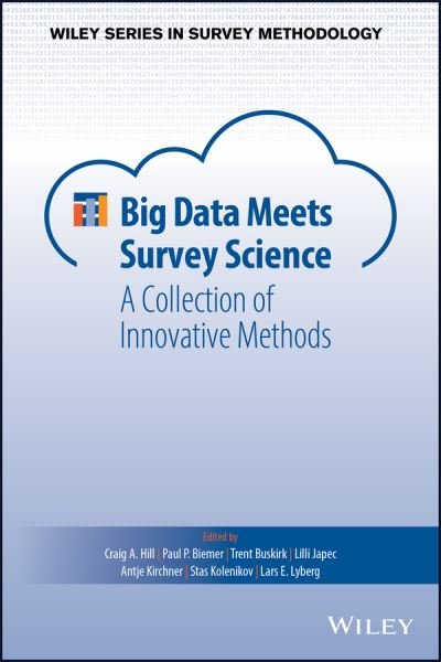 Cover for CA Hill · Big Data Meets Survey Science: A Collection of Innovative Methods - Wiley Series in Survey Methodology (Hardcover bog) (2020)