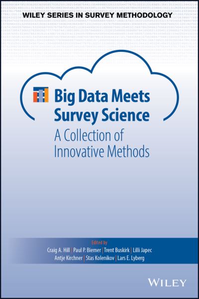 Cover for CA Hill · Big Data Meets Survey Science: A Collection of Innovative Methods - Wiley Series in Survey Methodology (Inbunden Bok) (2020)