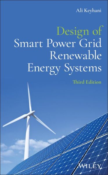 Cover for Ali Keyhani · Design of Smart Power Grid Renewable Energy Systems (Hardcover bog) (2019)