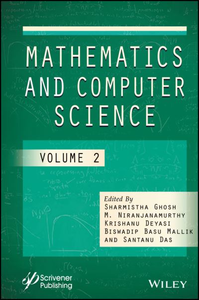 Mathematics and Computer Science, Volume 2 - Ghosh - Kirjat - John Wiley & Sons Inc - 9781119896326 - tiistai 1. elokuuta 2023