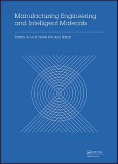 Cover for Li Lu · Manufacturing Engineering and Intelligent Materials: Proceedings of the 2015 International Conference on Manufacturing Engineering and Intelligent Materials (ICMEIM 2015), Guangzhou, China, 30-31 January 2015 (Hardcover Book) (2015)