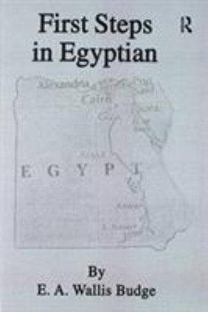 Cover for E.A. Wallis Budge · First Steps In Egyptian (Paperback Book) (2016)