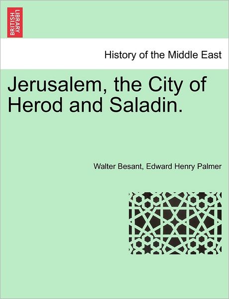 Cover for Walter Besant · Jerusalem, the City of Herod and Saladin. (Pocketbok) (2011)